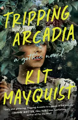 Tripping Arcadia: Gotický román - Tripping Arcadia: A Gothic Novel