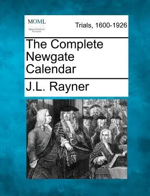 Kompletný kalendár Newgate - The Complete Newgate Calendar