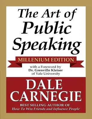 Umenie verejného prejavu - vydanie pre celé tisícročie - The Art of Public Speaking - Millenium Edition