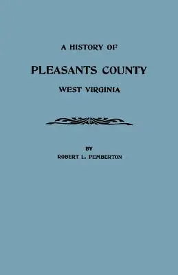 História okresu Pleasants, Západná Virgínia - History of Pleasants County, West Virginia