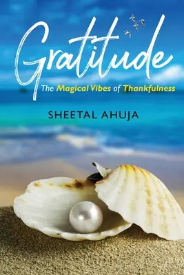 Vďačnosť - Magické vibrácie vďačnosti - Gratitude - The Magical Vibes of Thankfulness