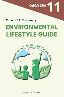 Sprievodca environmentálnym životným štýlom, zväzok 6 z 11: Pre žiakov 11. ročníka - Environmental Lifestyle Guide Vol.6 of 11: For Grade 11 Students