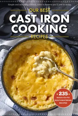 Naše najlepšie recepty na varenie z liatiny - Our Best Cast Iron Cooking Recipes
