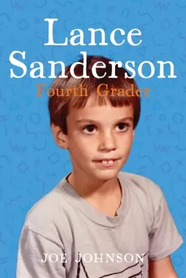 Lance Sanderson, štvrtý ročník - Lance Sanderson, Fourth Grader