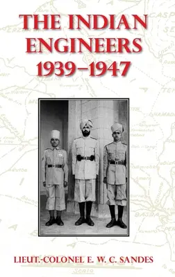 Indickí ženisti, 1939-47 - The Indian Engineers, 1939-47