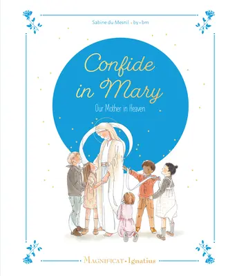 Zverte sa Márii, našej Matke v nebi - Confide in Mary, Our Mother in Heaven