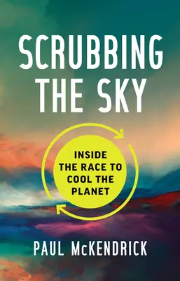 Čistenie oblohy: Preteky o ochladenie planéty - Scrubbing the Sky: Inside the Race to Cool the Planet