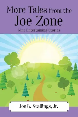 Ďalšie príbehy zo zóny Joe: Deväť zábavných príbehov - More Tales from the Joe Zone: Nine Entertaining Stories