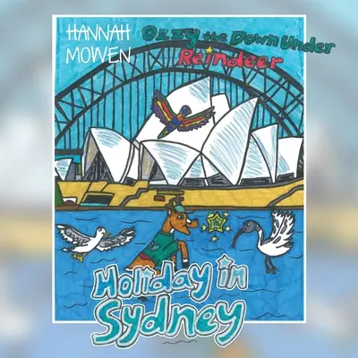 Ozzy the Down Under Reindeer (Ozzy, sob dole pod zemou): Dovolenka v Sydney - Ozzy the Down Under Reindeer: Holiday in Sydney