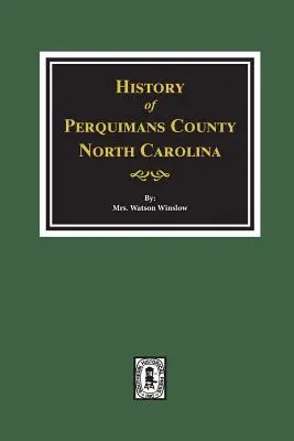 História okresu Perquimans, Severná Karolína - History of Perquimans County, North Carolina