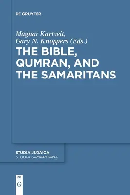 Biblia, Kumrán a Samaritáni - The Bible, Qumran, and the Samaritans