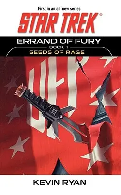 Star Trek: Pôvodná séria: Kniha č. 1: Errand of Fury: Semená hnevu - Star Trek: The Original Series: Errand of Fury Book #1: Seeds of Rage