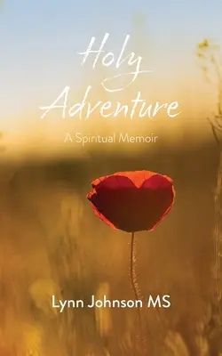 Sväté dobrodružstvo: Duchovné memoáre - Holy Adventure: A Spiritual Memoir
