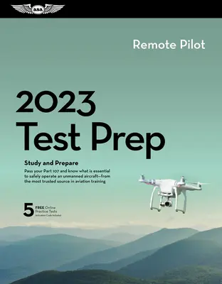 2023 Remote Pilot Test Prep Plus: Kniha a softvér na štúdium a prípravu na vedomostnú skúšku FAA - 2023 Remote Pilot Test Prep Plus: Book Plus Software to Study and Prepare for Your Pilot FAA Knowledge Exam