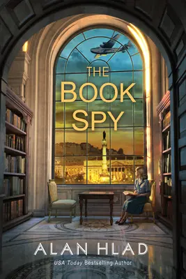 Knižný špión: Knižný špión z obdobia 2. svetovej vojny - The Book Spy: A Ww2 Novel of Librarian Spies