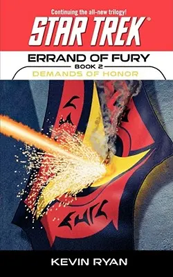 Star Trek: Pôvodná séria: Errand of Fury #2: Demands of Honor - Star Trek: The Original Series: Errand of Fury #2: Demands of Honor
