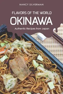 Chute sveta - Okinawa: Autentické recepty z Japonska - Flavors of the World - Okinawa: Authentic Recipes from Japan