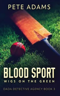 Krvavý šport: Paruky na zelenej lúke - Blood Sport: Wigs On The Green