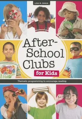 Mimoškolské kluby pre deti: tematické programy na podporu čítania - After-School Clubs for Kids: Thematic Programming to Encourage Reading