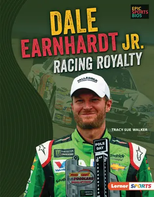Dale Earnhardt Jr: Earnharden: Kráľovská osobnosť pretekov - Dale Earnhardt Jr.: Racing Royalty