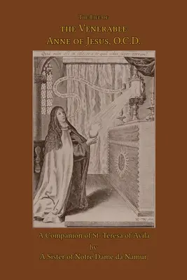 Život ctihodnej Anny od Ježiša - The Life of the Venerable Anne of Jesus