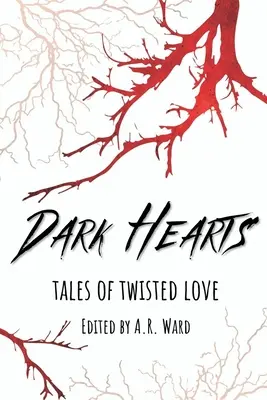 Temné srdcia: Príbehy pokrivenej lásky - Dark Hearts: Tales of Twisted Love