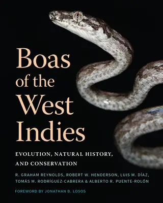 Boas zo Západnej Indie: Boby: evolúcia, prírodná história a ochrana prírody - Boas of the West Indies: Evolution, Natural History, and Conservation