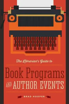 Knihovníkov sprievodca knižnými programami a autorskými podujatiami - The Librarian's Guide to Book Programs and Author Events