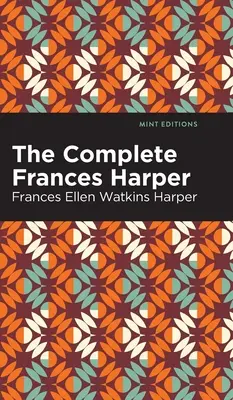 Kompletné dielo Frances Harperovej - The Complete Frances Harper