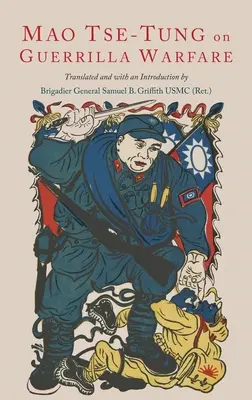 O partizánskej vojne: Mao Ce-Tung o partizánskej vojne - On Guerilla Warfare: Mao Tse-Tung On Guerilla Warfare