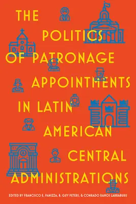 Politika patronátneho menovania v ústredných správach Latinskej Ameriky - The Politics of Patronage Appointments in Latin American Central Administrations