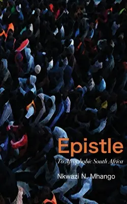 List afrofóbnej Južnej Afrike - Epistle To Afrophobic South Africa