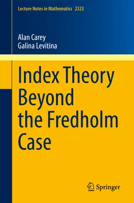 Teória indexov za hranicami Fredholmovho prípadu - Index Theory Beyond the Fredholm Case