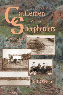 Chovatelia dobytka a pastieri oviec: Päť desaťročí násilia na Západe - Cattlemen Vs Sheepherders: Five Decades of Violence in the West