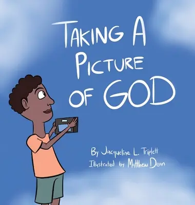 Urobiť si obraz o Bohu - Taking A Picture of God