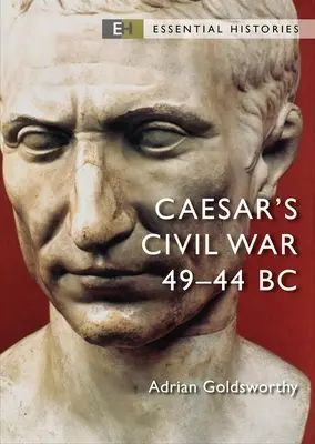Caesarova občianska vojna: 49-44 pred Kr. - Caesar's Civil War: 49-44 BC