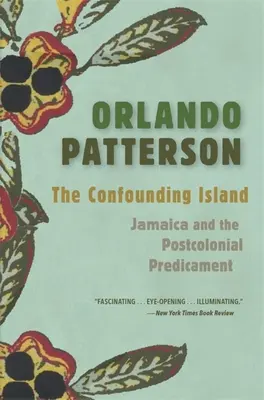Zmätený ostrov: Jamajka a postkoloniálne ťažkosti - The Confounding Island: Jamaica and the Postcolonial Predicament