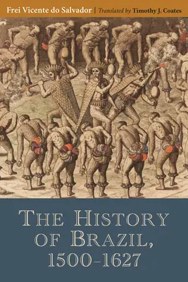 Dejiny Brazílie, 1500-1627 - The History of Brazil, 1500-1627
