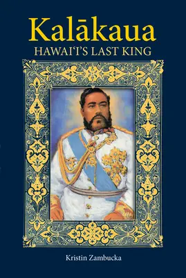 Kalakaua: Posledný havajský kráľ - Kalakaua: Hawaii's Last King