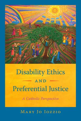 Etika zdravotného postihnutia a preferenčná spravodlivosť: Katolícka perspektíva - Disability Ethics and Preferential Justice: A Catholic Perspective