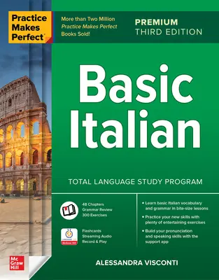 Cvičenie robí taliančinu dokonalou: Základy taliančiny, tretie vydanie Premium - Practice Makes Perfect: Basic Italian, Premium Third Edition