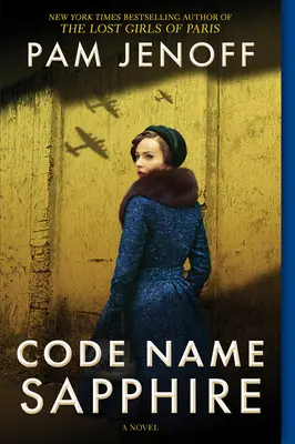 Kódové meno Sapphire: Román z 2. svetovej vojny - Code Name Sapphire: A World War 2 Novel