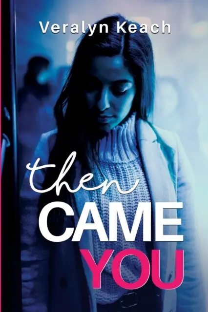 Potom si prišiel ty - Then Came You