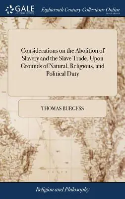 Úvahy o zrušení otroctva a obchodu s otrokmi na základe prirodzených, náboženských a politických povinností - Considerations on the Abolition of Slavery and the Slave Trade, Upon Grounds of Natural, Religious, and Political Duty