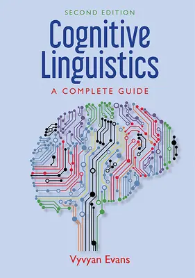 Kognitívna lingvistika: Úplný sprievodca - Cognitive Linguistics: A Complete Guide