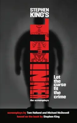 Stephen King's Thinner (Tenší): Pôvodný scenár - Stephen King's Thinner: The Original Screenplay
