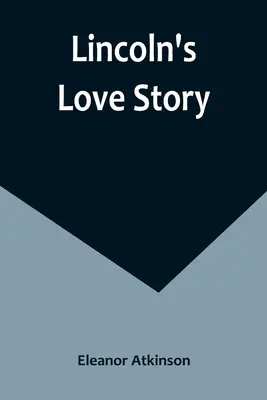 Lincolnova love story - Lincoln's Love Story