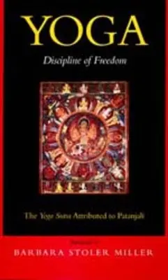 Joga: Disciplína slobody: Joga: Joga Sutra pripisovaná Pataňdžalimu - Yoga: Discipline of Freedom: The Yoga Sutra Attributed to Patanjali