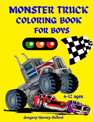 Monster Truck omaľovánka pre chlapcov: Ideálne pre batoľatá materské školy a predškolské zariadenia (Kids - Monster Truck coloring book for boys: Great gift for boys ages 4-8,2-4,6-10,6-8,3-5(US Edition).Perfect for toddlers Kindergarten and preschools (Kids
