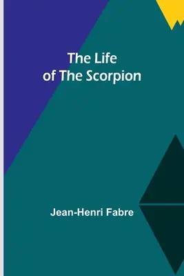 Život škorpióna - The Life of the Scorpion